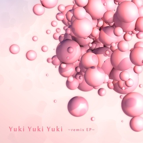 Yuki Yuki Yuki ~Remix EP~