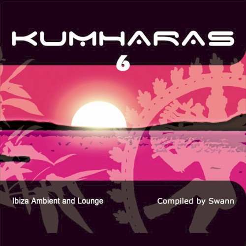 Kumharas 6: Ibiza Ambient and Lounge