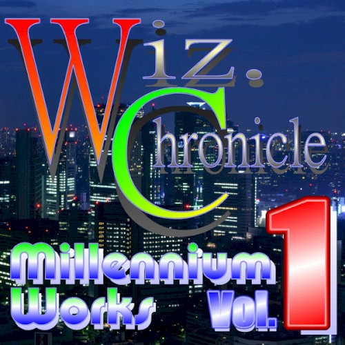 Wiz. Chronicle - Millennium Works Vol. 1