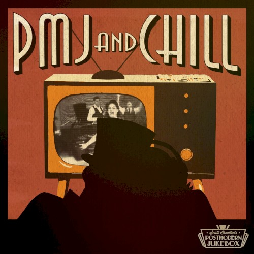 PMJ and Chill