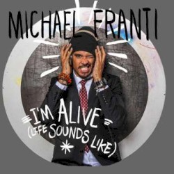 I’m Alive (Life Sounds Like)