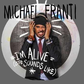 I’m Alive (Life Sounds Like)