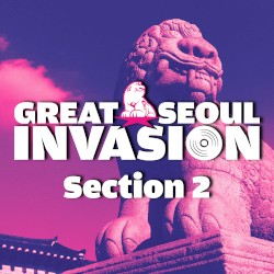 그레이트 서울 인베이전 Section 2
