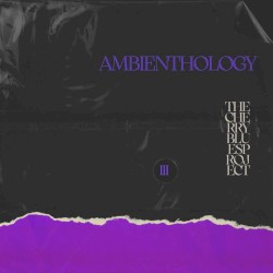 Ambienthology, Vol. 3