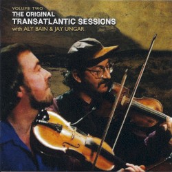 The Original Transatlantic Sessions, Volume Two