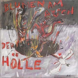 Blumen am Arsch der Hölle