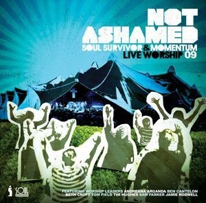 Not Ashamed: Soul Survivor & Momentum: Live Worship 09