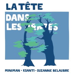 La tête dans les arbres
