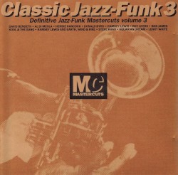 Classic Jazz-Funk 3: Definitive Jazz-Funk Mastercuts, Volume 3