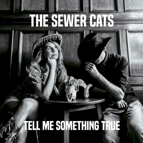 Tell Me Something True