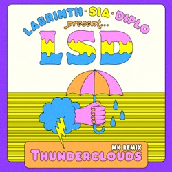 Thunderclouds (MK remix)