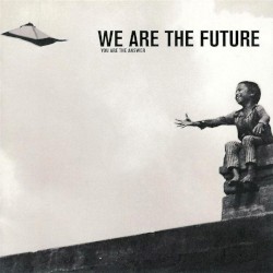 We Are the Future