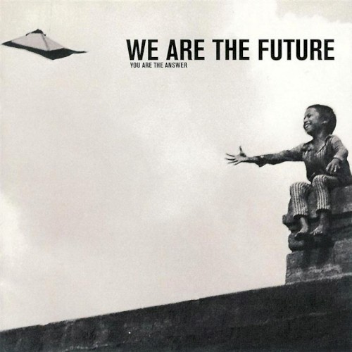 We Are the Future