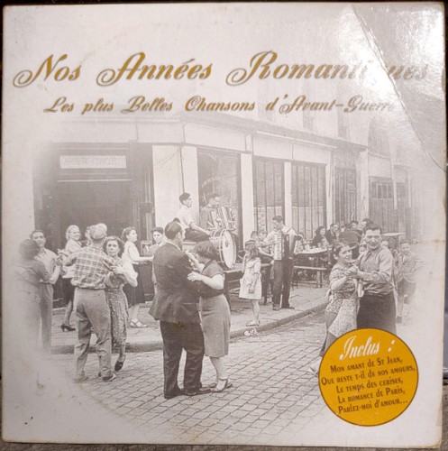 Nos années romantiques: Les Plus Belles Chansons d’avant‐guerre