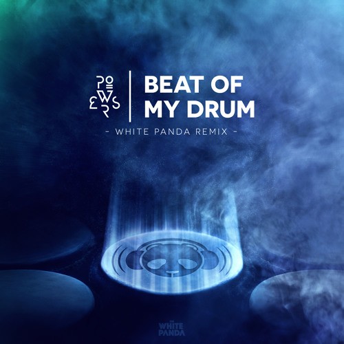 Beat of My Drum (The White Panda remix)