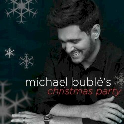 Michael Bublé's Christmas Party