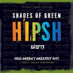 Shades of Green: Hipsh