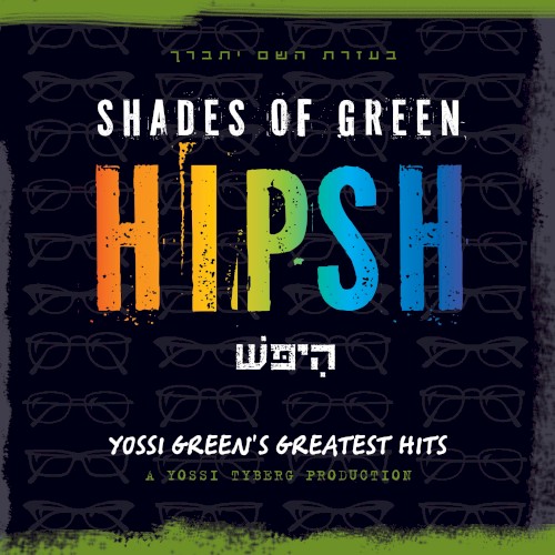 Shades of Green: Hipsh