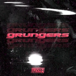 Grungers