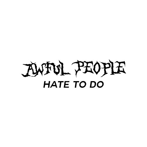 HATE TO DO