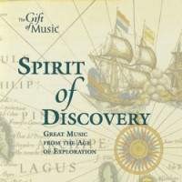 Spirit of Discovery: Great Music from the Age of Exploration