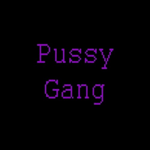 Pussy Gang