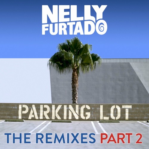 Parking Lot (The Remixes, Pt. 2)