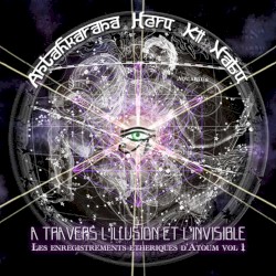 A travers l’illusion et l’invisible