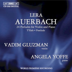 24 Preludes for Violin and Piano / T'filah / Postlude