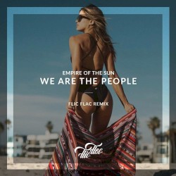 We Are the People (FlicFlac remix)