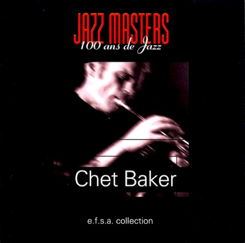 Chet Baker - The Jazz Masters