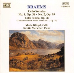 Cello Sonatas: No. 1, op. 38 / No. 2, op. 99 / op. 78