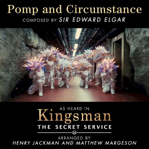 Pomp and Circumstance (From "Kingsman: The Secret Service")