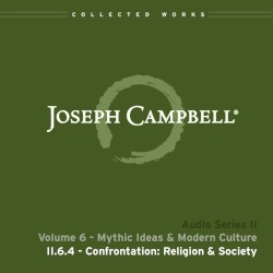 Mythic Ideas & Modern Culture, Lecture 4: Confrontation: Religion & Society