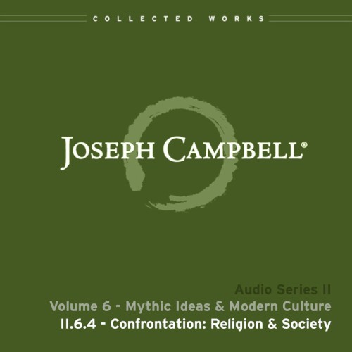 Mythic Ideas & Modern Culture, Lecture 4: Confrontation: Religion & Society