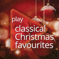 Play Classical: Christmas Favourites