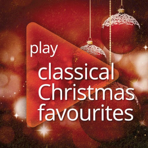 Play Classical: Christmas Favourites