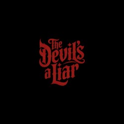 The devils a liar