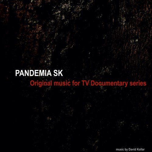 Pandemia SK (Original Music for TV Documentary Series)