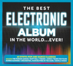 The Best Electronic Album In The World...Ever!