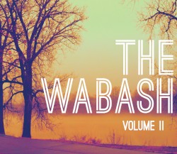 The Wabash Volume II