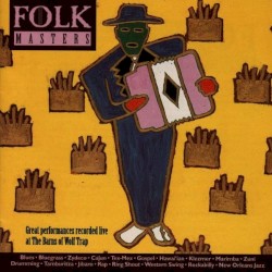 Folk Masters: Great Performances Recorded Live at The Barns of Wolf Trap