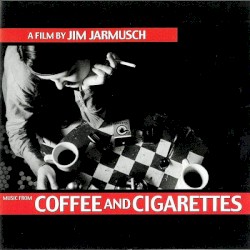 Coffee and Cigarettes
