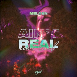 Ain’t Real