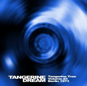 1973‐11‐29: Tangerine Tree, Volume 23: Berlin 1973