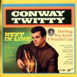Next in Line / Darling, You Know I Wouldn’t Lie