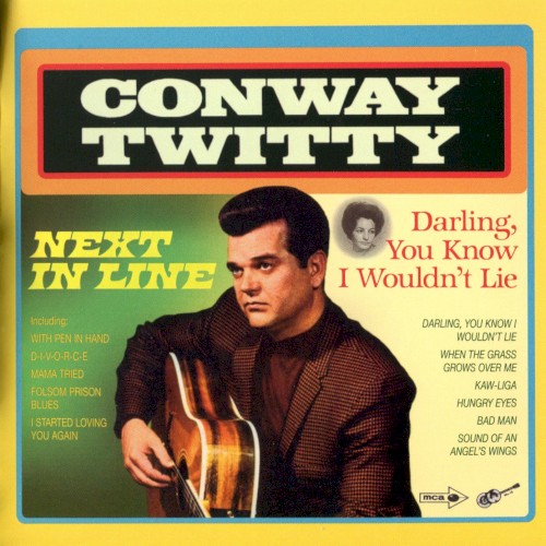 Next in Line / Darling, You Know I Wouldn’t Lie