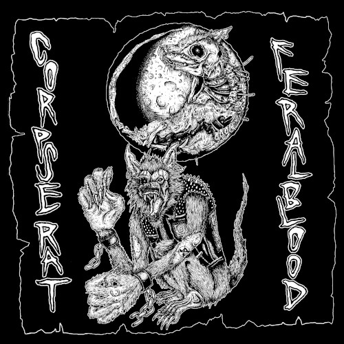Corpse Rat / Feral Blood