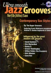 Ultra Smooth Jazz Grooves for Eb (Alto) Saxophone