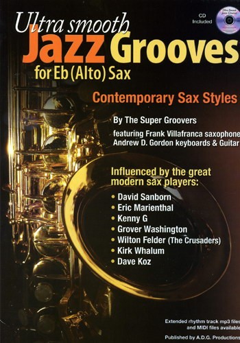 Ultra Smooth Jazz Grooves for Eb (Alto) Saxophone